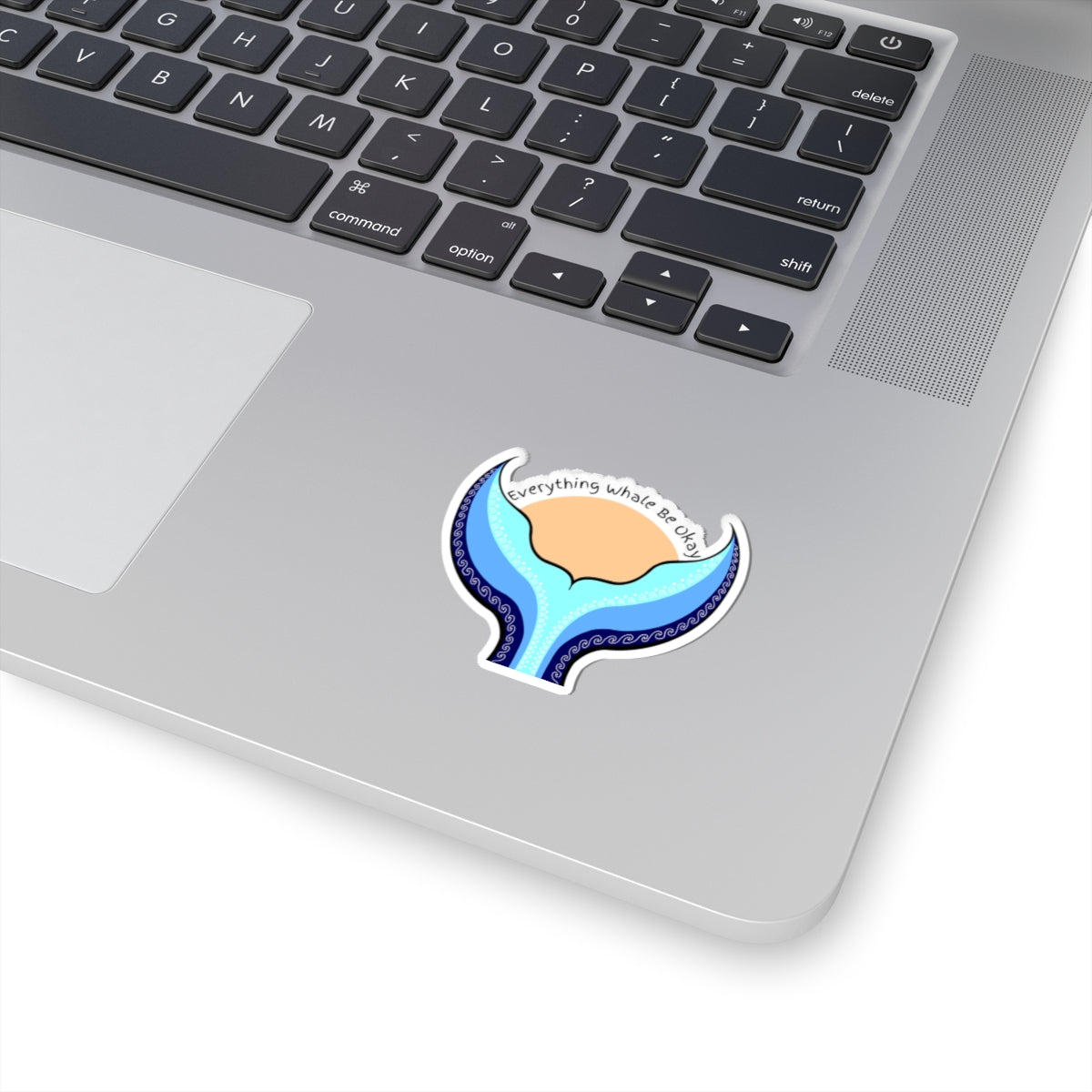Everything Whale Be Okay | Kiss-Cut Sticker