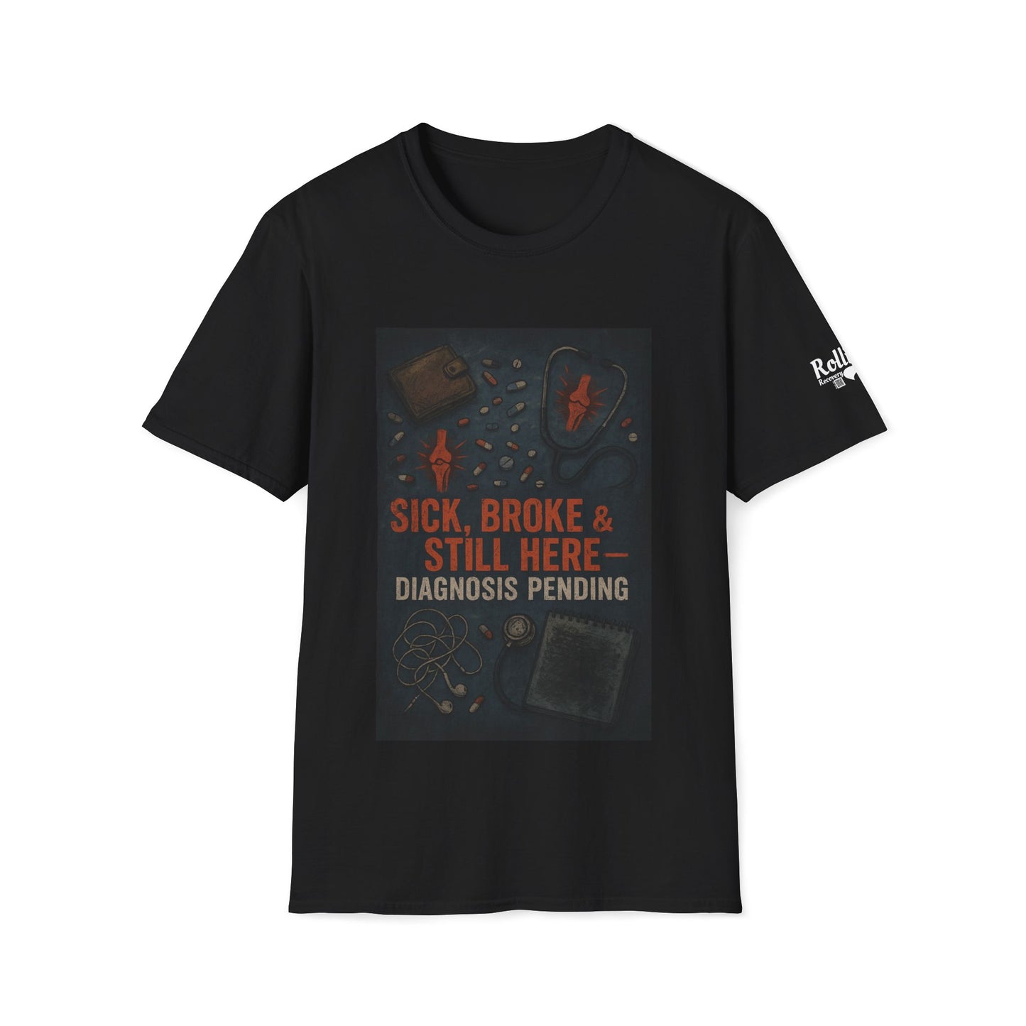 Sick, Broke & Still Here – Diagnosis Pending Tee