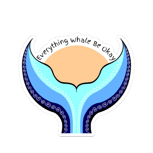 Everything Whale Be Okay | Kiss-Cut Sticker