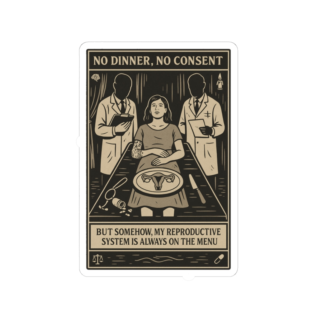No Dinner, No Consent | Medical Advocacy Kiss-Cut Sticker