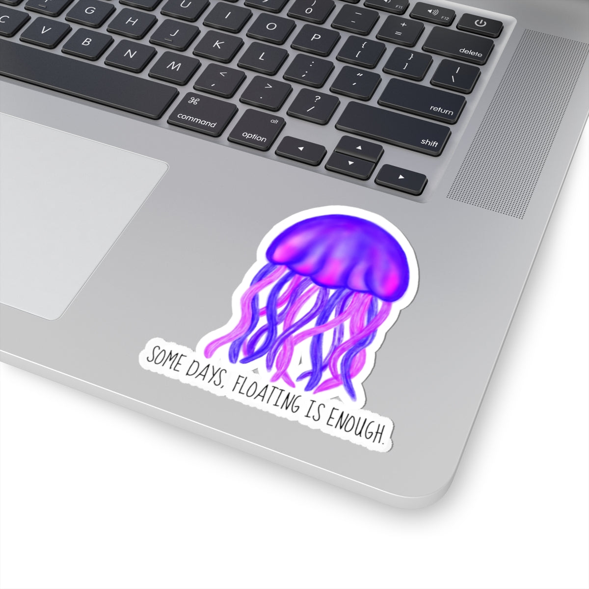 Some Days, Floating is Enough | Kiss-Cut Sticker