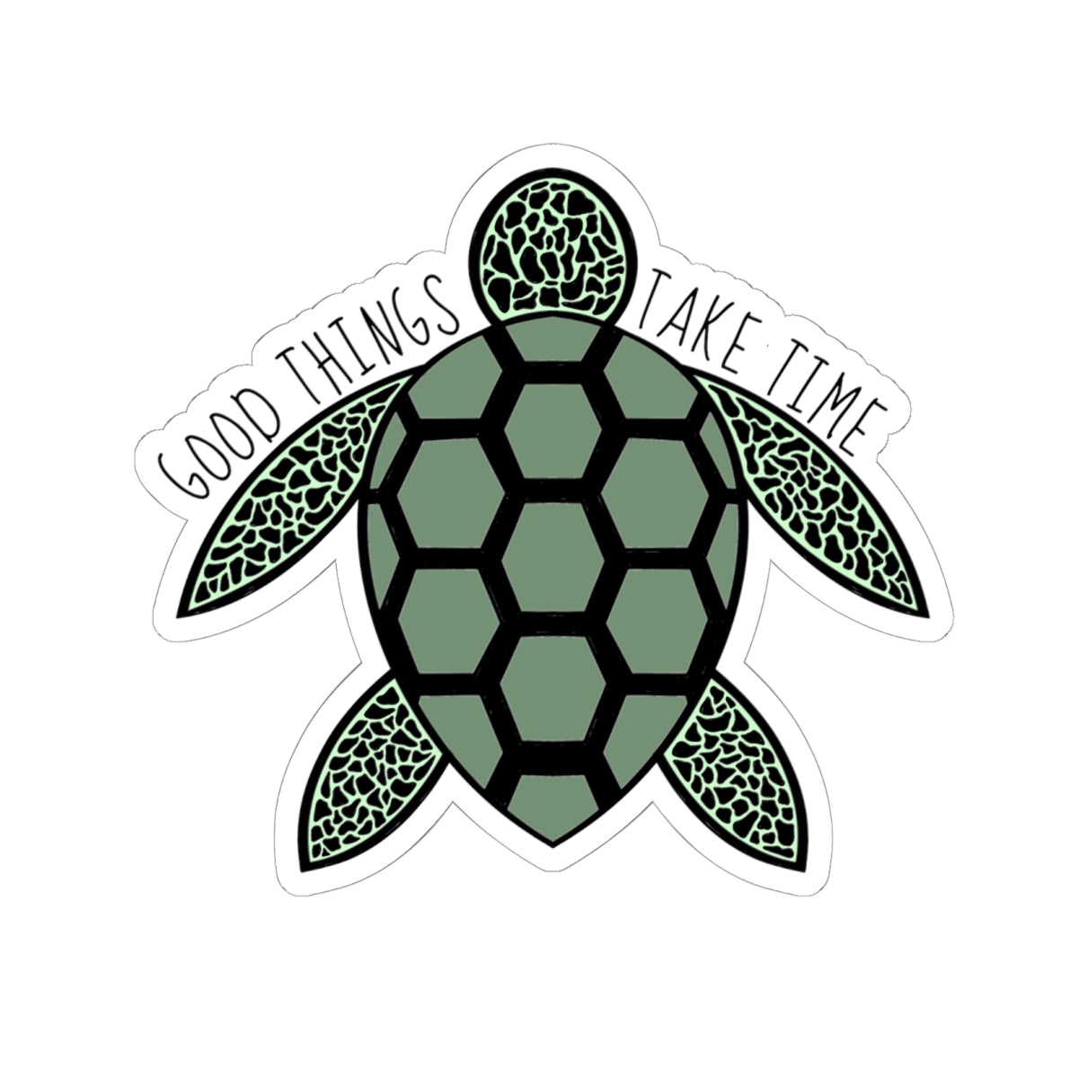 Good Things Take Time | Kiss-Cut Sticker