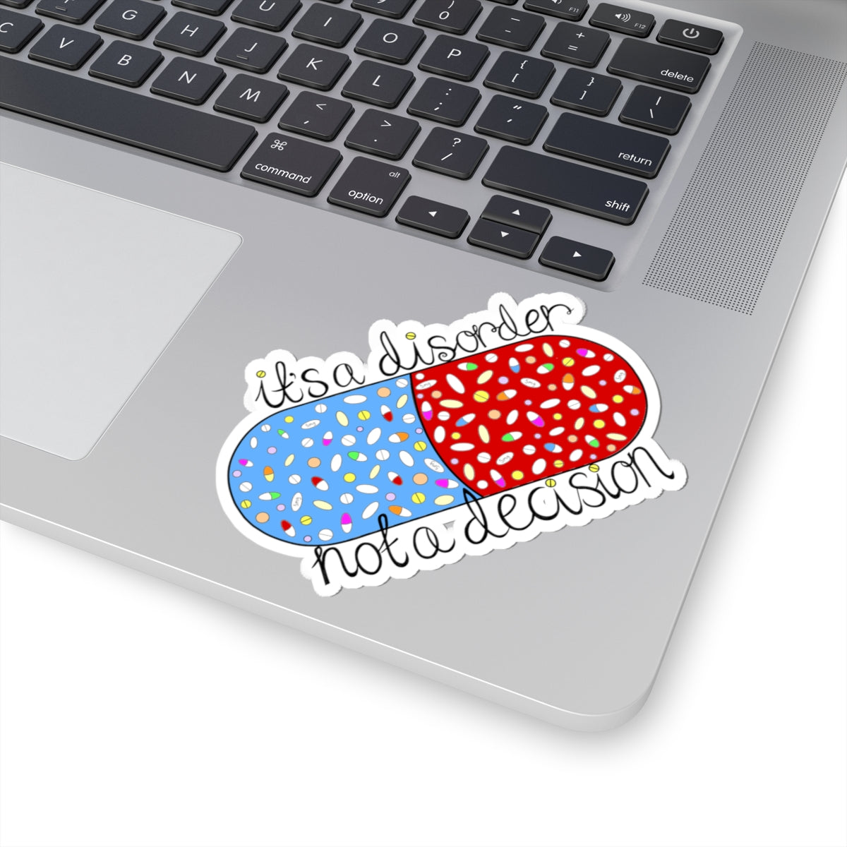It's a disorder, not a decision | Kiss-Cut Sticker