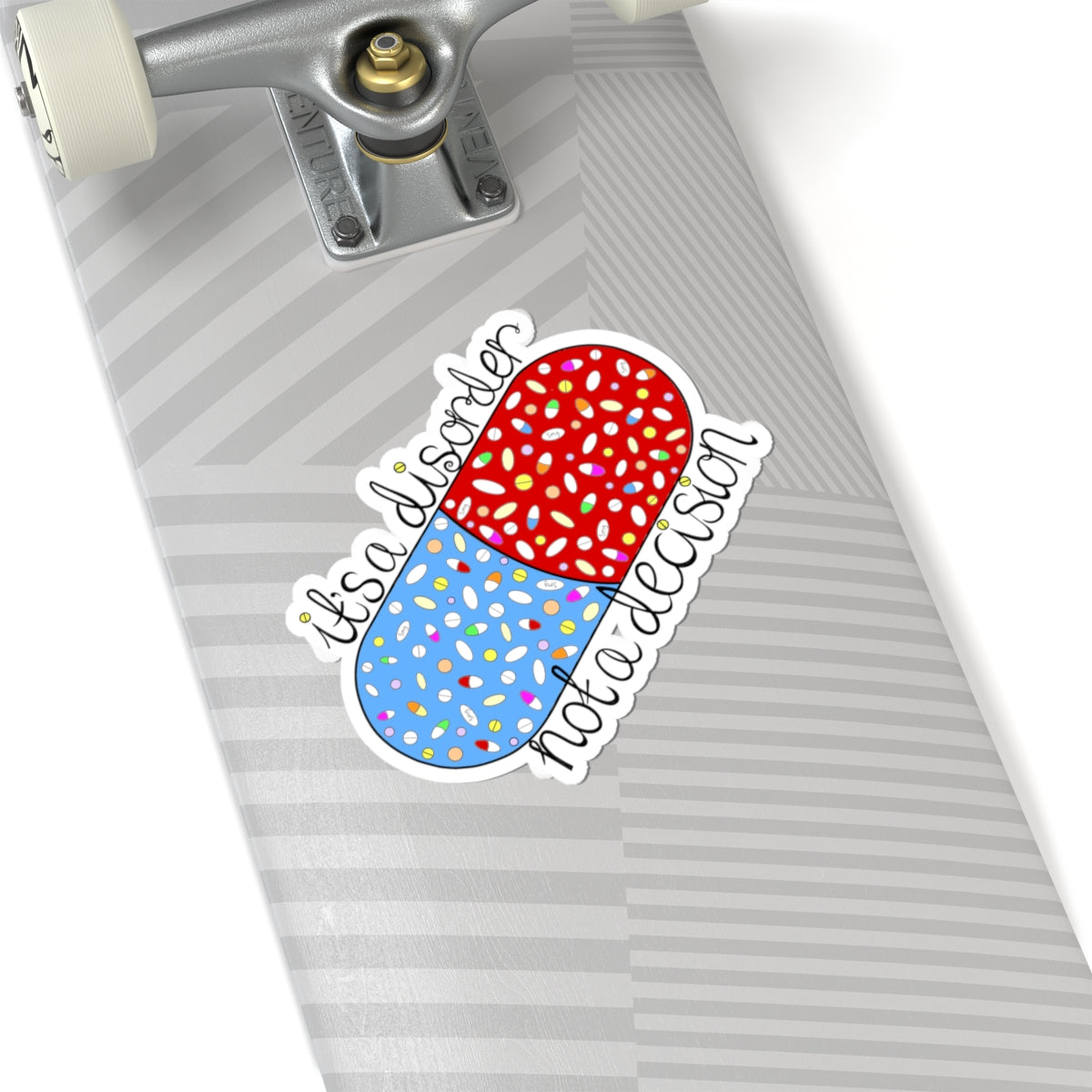 It's a disorder, not a decision | Kiss-Cut Sticker
