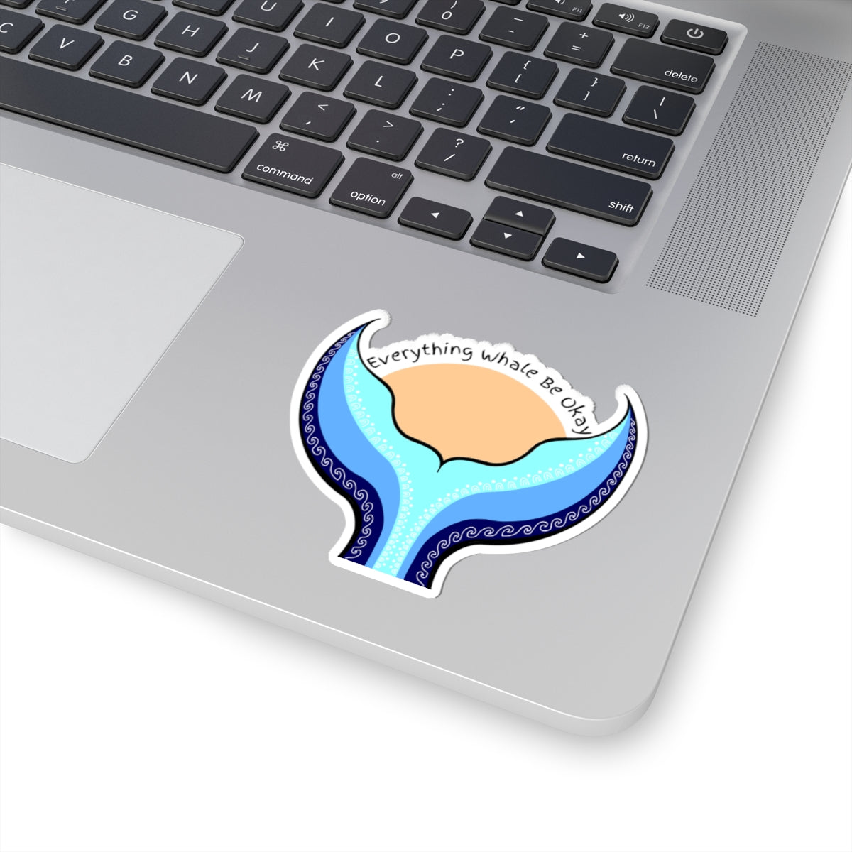 Everything Whale Be Okay | Kiss-Cut Sticker