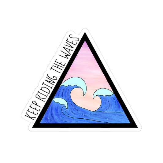 Keep Riding The Waves | Kiss-Cut Sticker