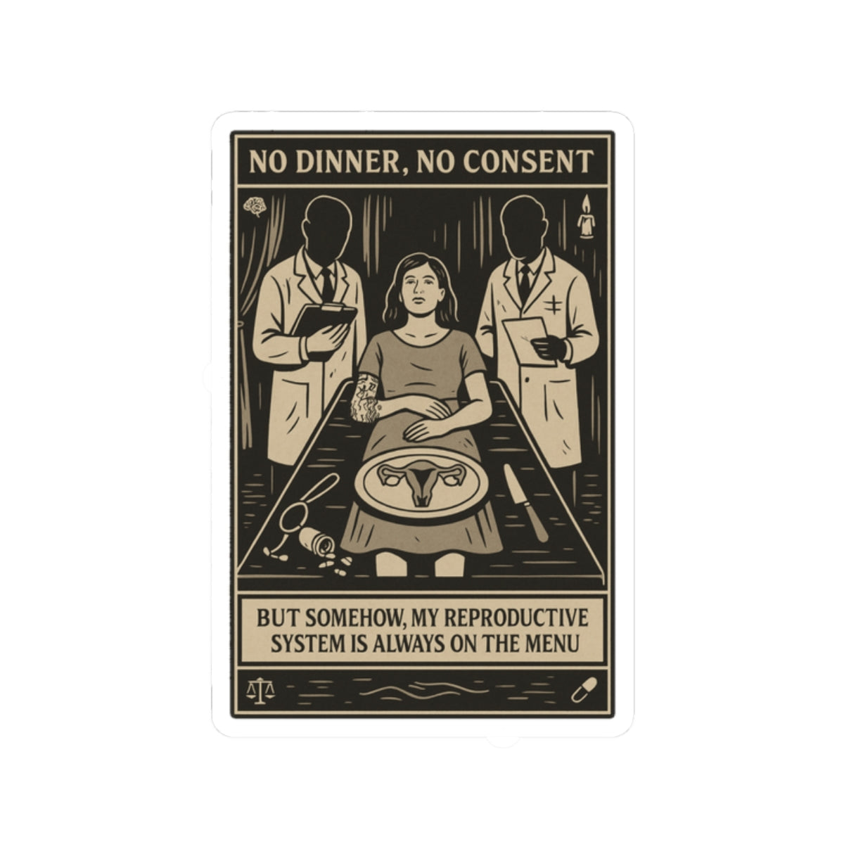 No Dinner, No Consent | Medical Advocacy Kiss-Cut Sticker