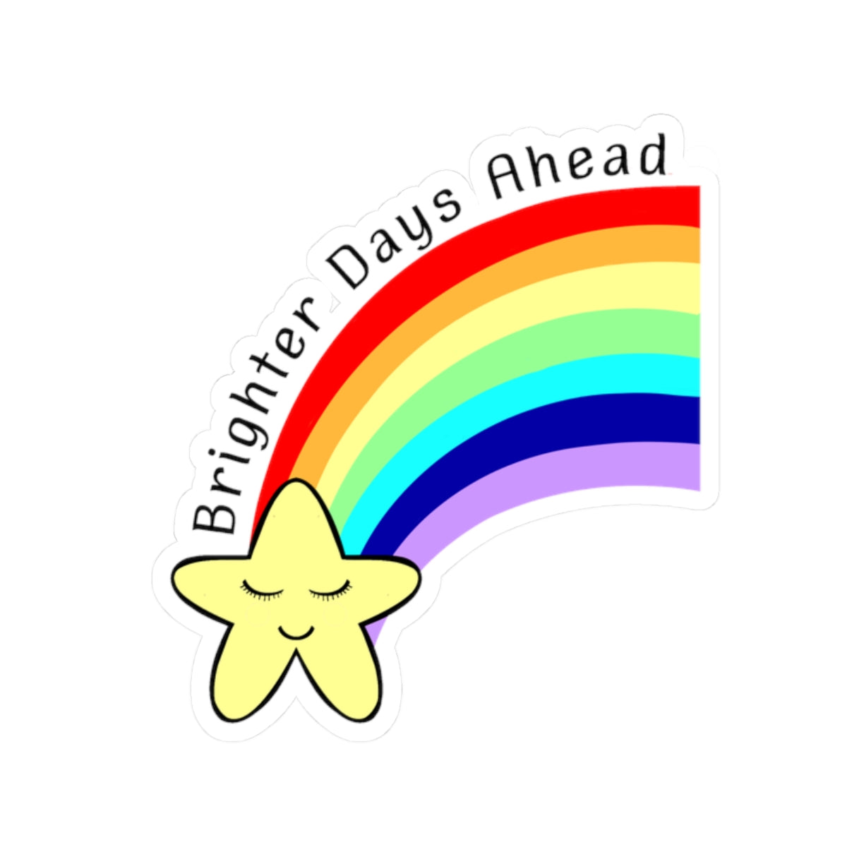 Brighter Days Ahead | Kiss-Cut Sticker