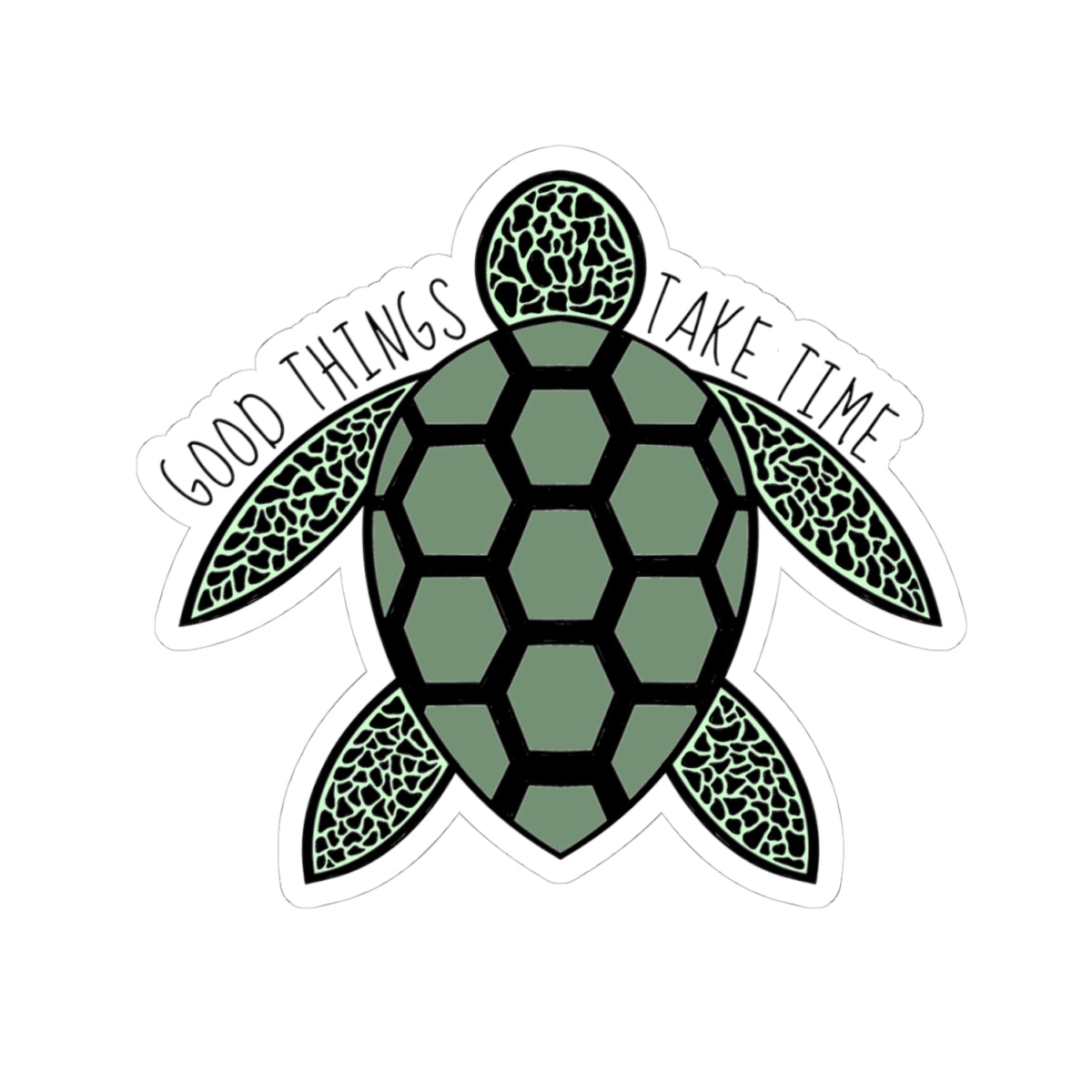 Good Things Take Time | Kiss-Cut Sticker