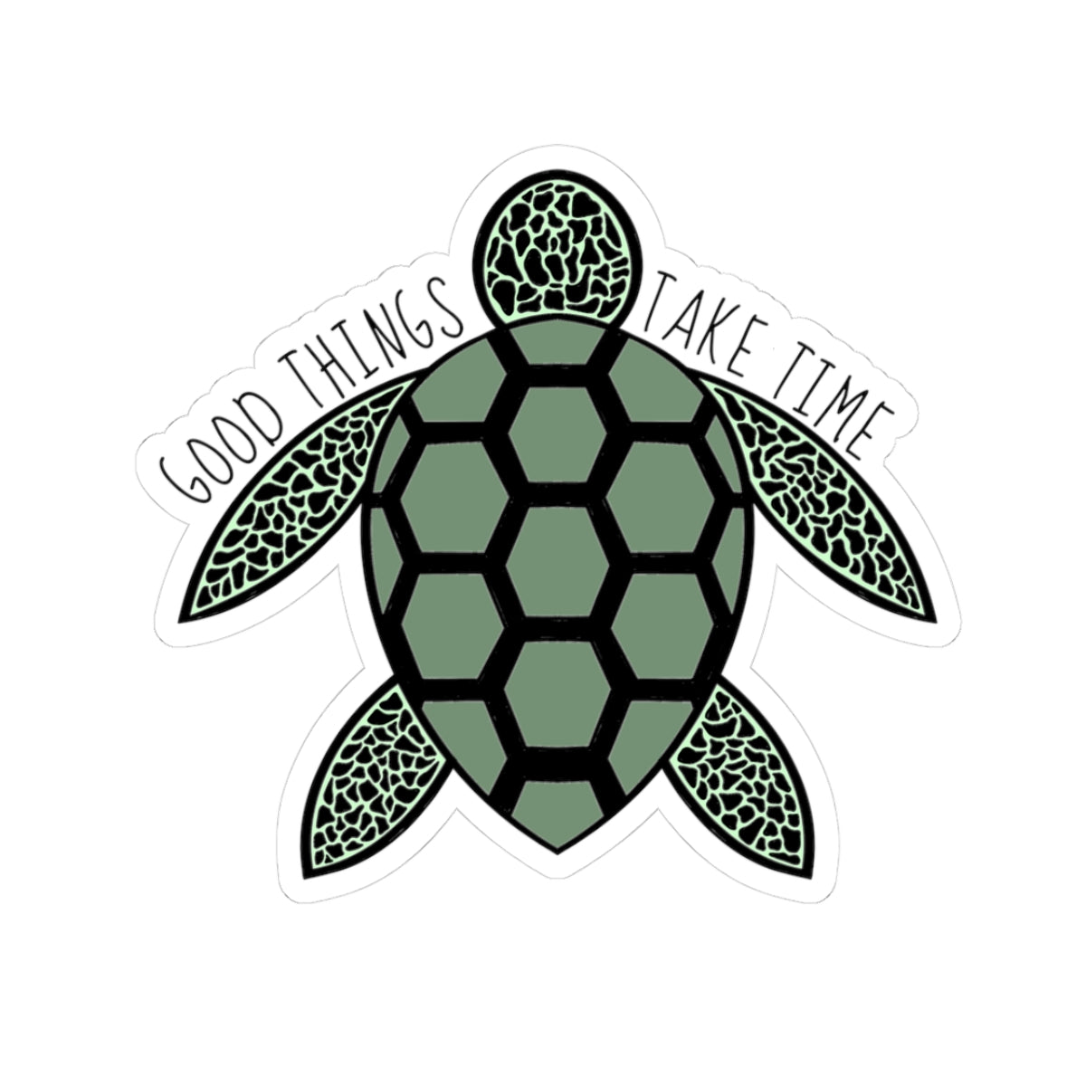 Good Things Take Time | Kiss-Cut Sticker