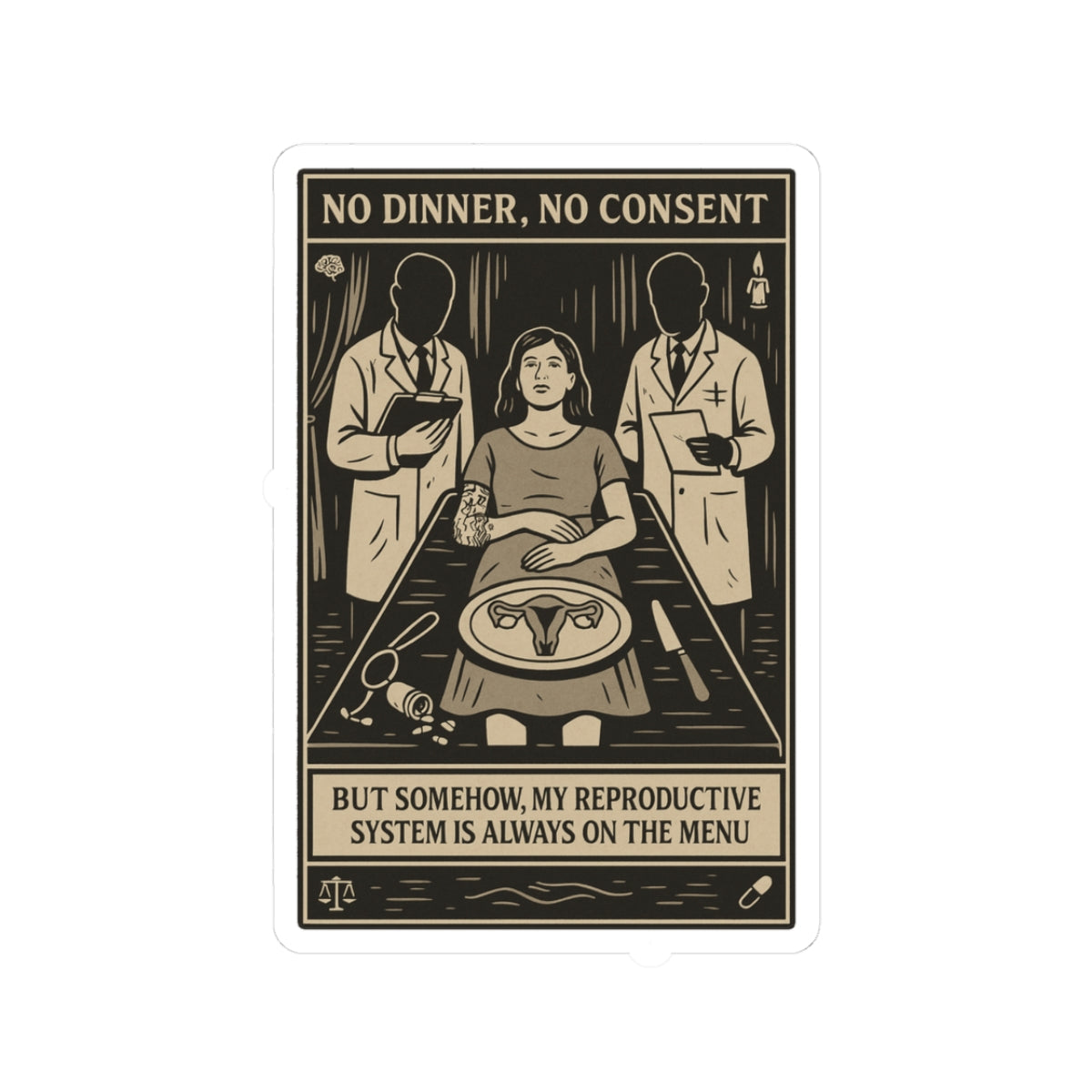No Dinner, No Consent | Medical Advocacy Kiss-Cut Sticker