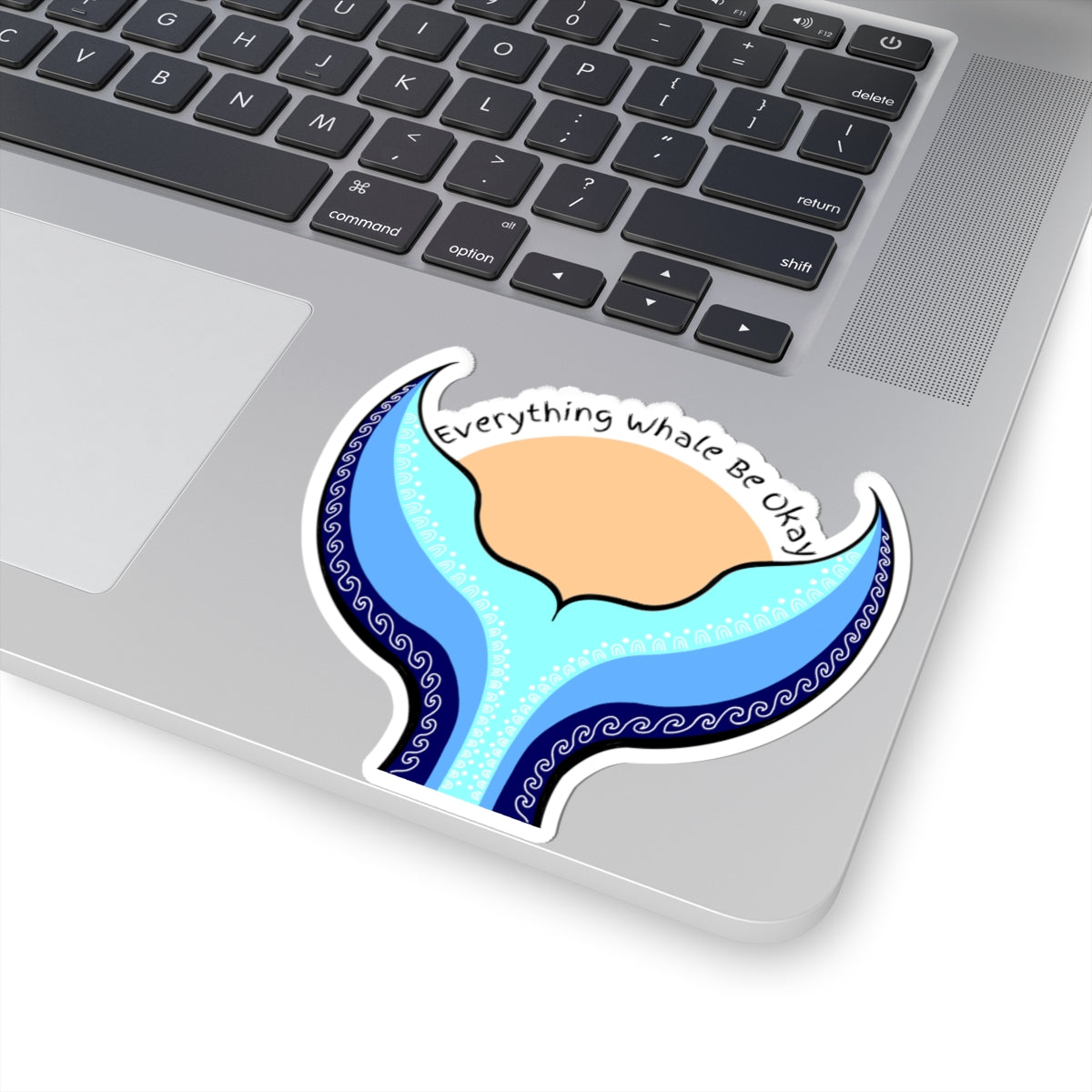 Everything Whale Be Okay | Kiss-Cut Sticker